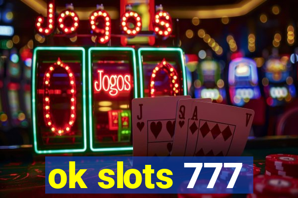 ok slots 777